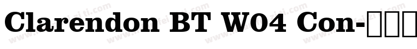 Clarendon BT W04 Con字体转换
